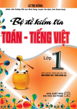 BỘ ĐỀ KIỂM TRA TOÁN - TIẾNG VIỆT LỚP 1 (Theo chương trình tiểu học mới - Định hướng phát triển năng lực)